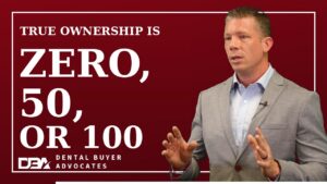 Brian Hanks explaining the three true ownership percentages in a dental practice buy-in: zero, 50, or 100